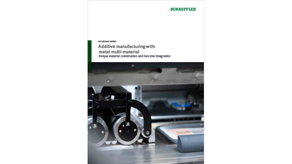 Schaeffler Special Machinery: Brochure Additive manufacturing with metal multi-material